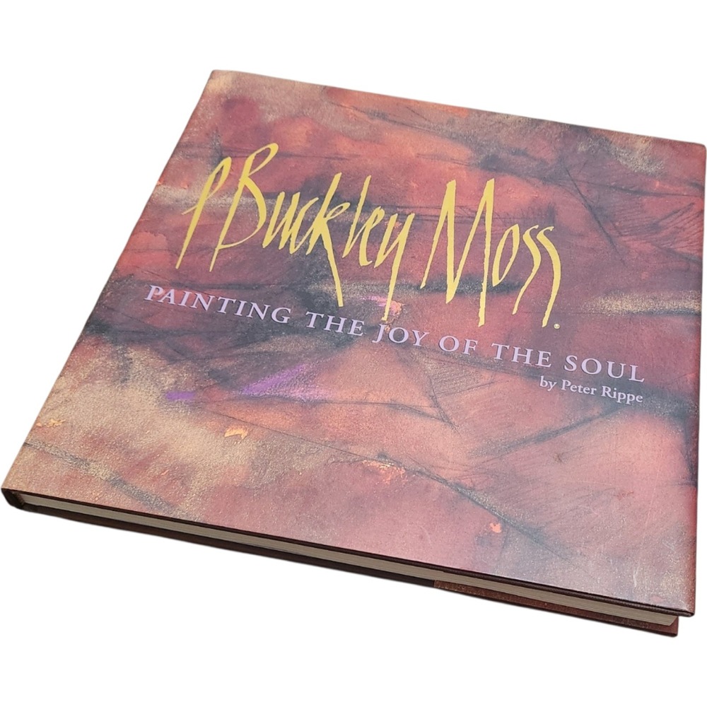 P Buckley Moss Painting the Joy of the Soul Signed by Artist & Author 1997 Book